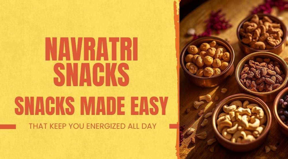 Healthy Navratri Snacks That Keep You Energized All Day